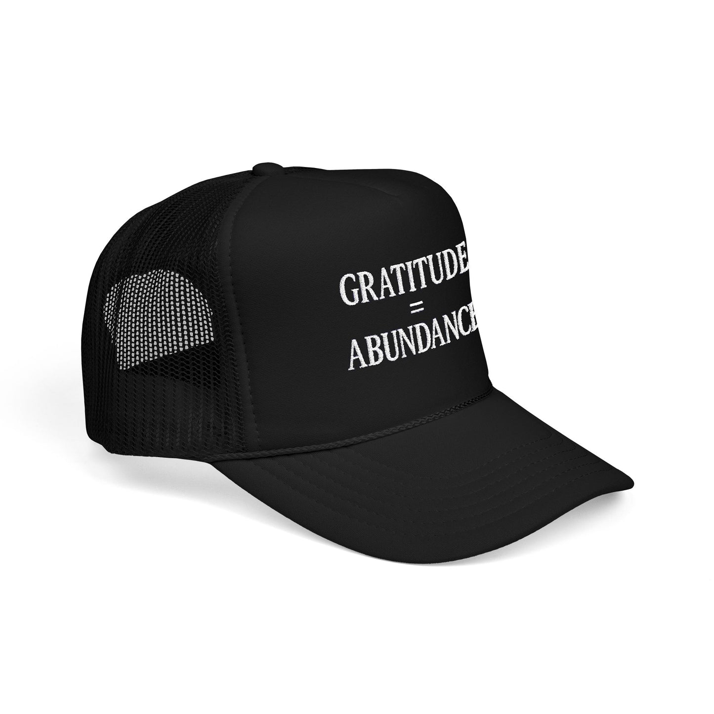 Gratitude = Abundance Foam Trucker Hat (Embroidered)